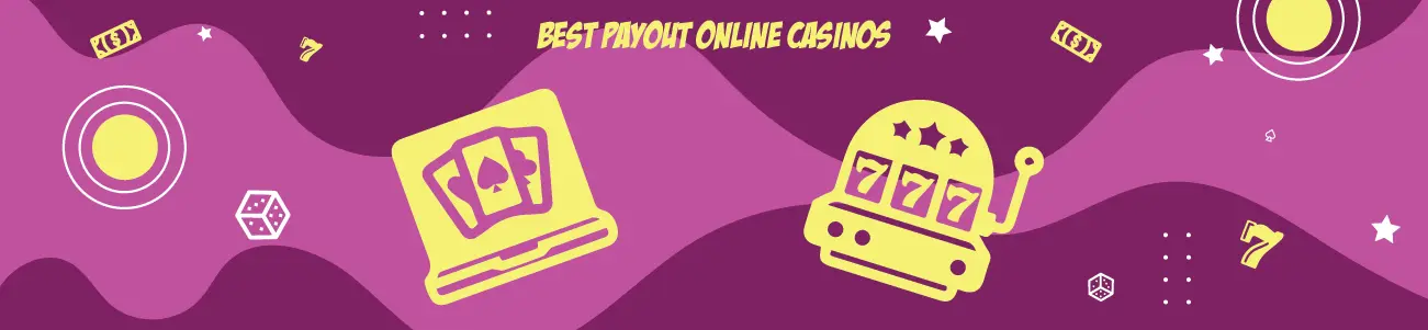  Best Payout Online Casinos